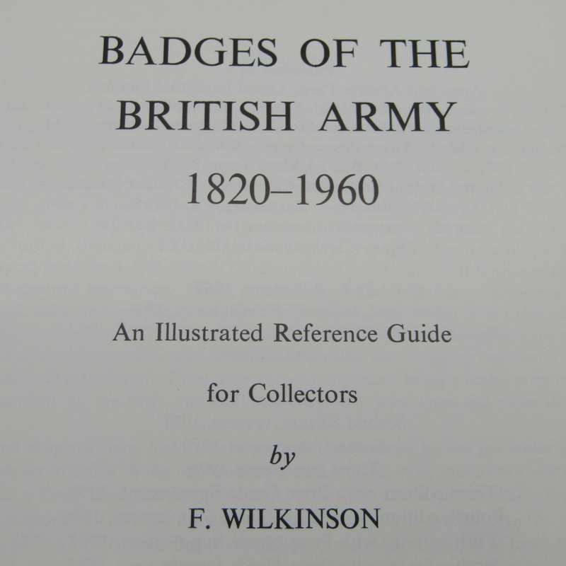 Badges of the British Army 1820-1960 by F. Wikinson