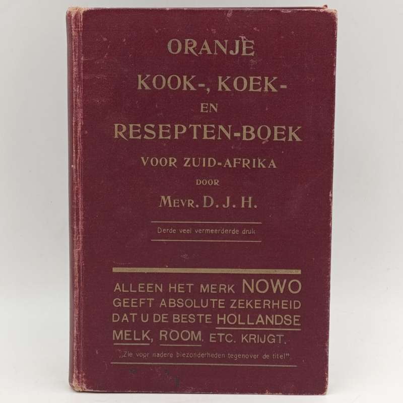 Oranje Kook-, Koek- en Resepten-boek voor Zuid-Afrika door Mevr.D.J.H - 1913 issue