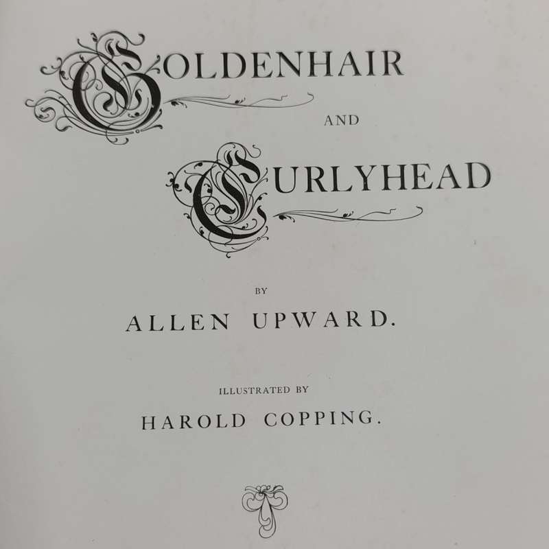 Golden hair and Curly Head by Allen Upward - 1900 issue - illustrated by Harold Copping