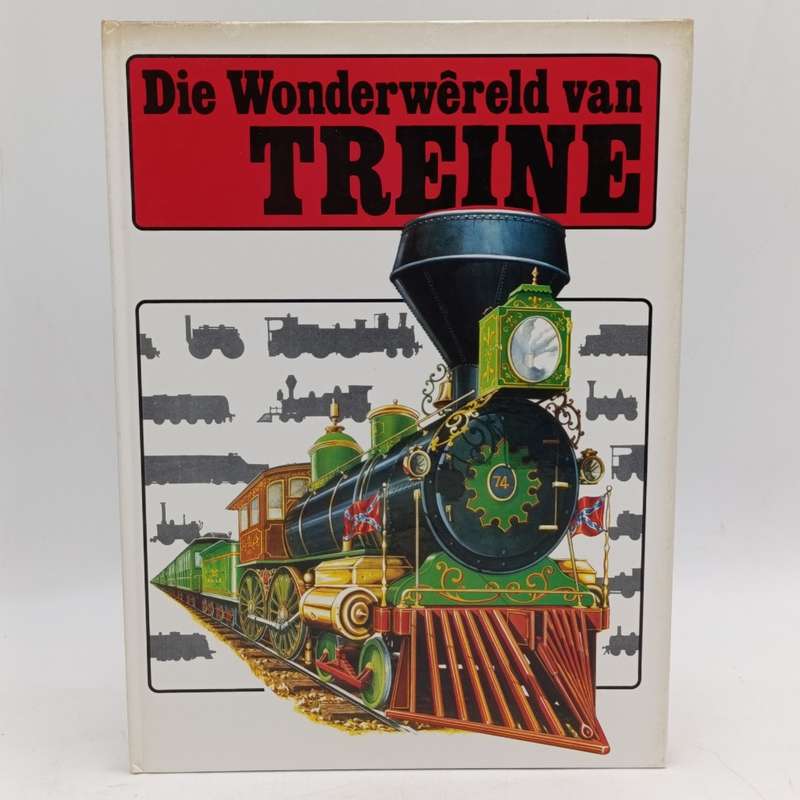 Die Wonderwereld van treine by Jonathan Ridland