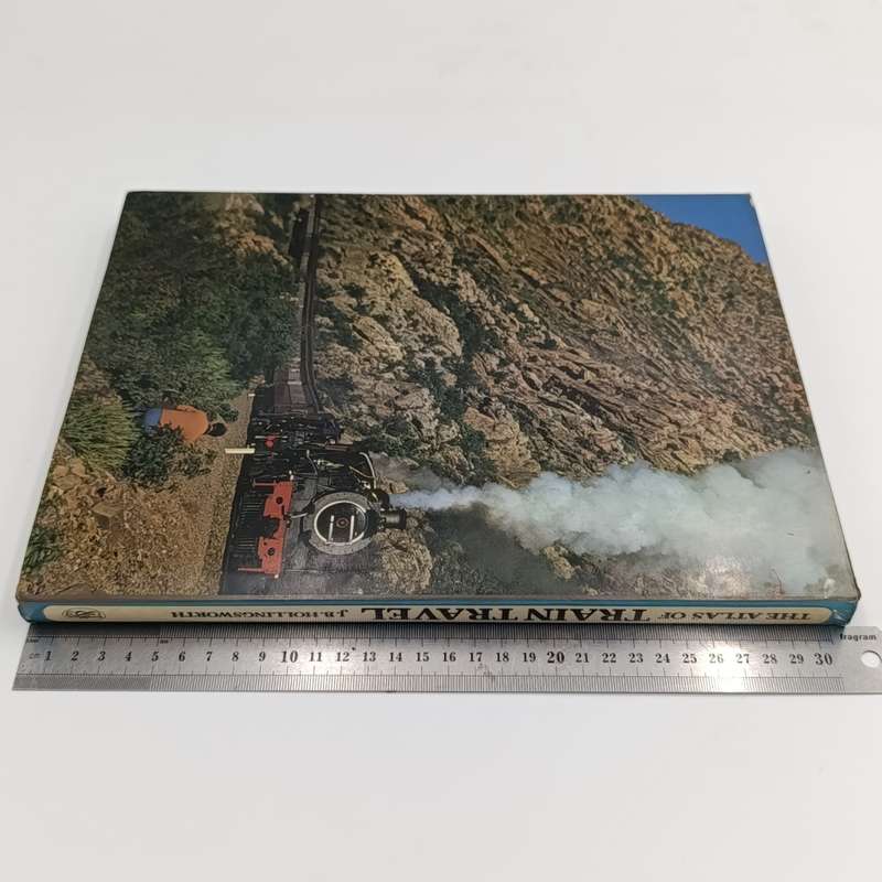 The Atlas of Train Travel by J.B. Hollingworth