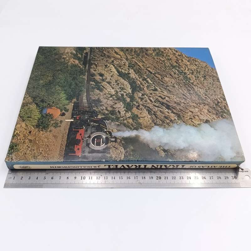 The Atlas of Train Travel by J.B. Hollingsworth