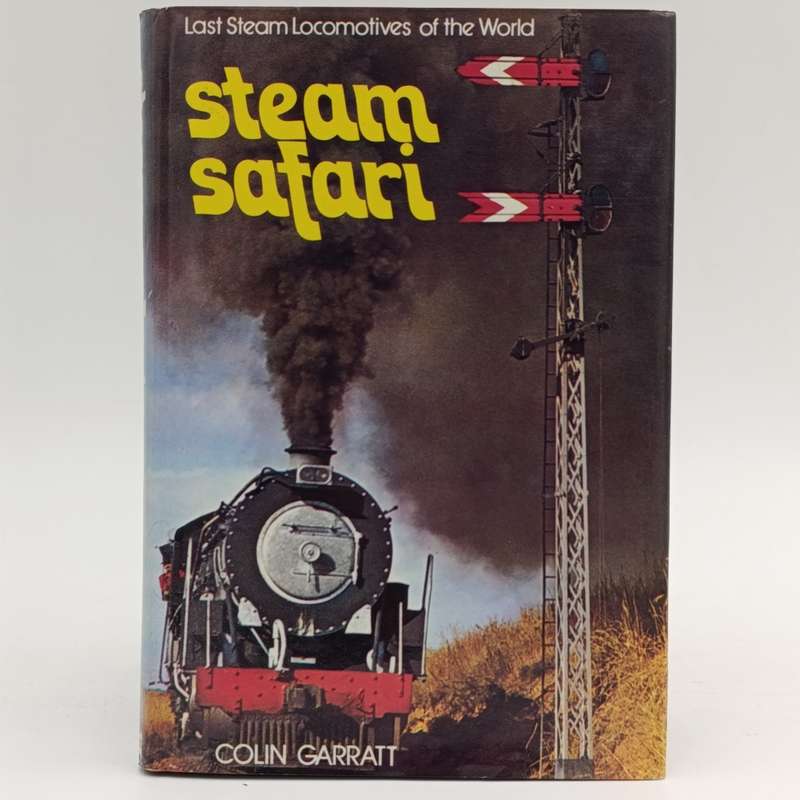Last Steam Locomotives of the World - STEAM SAFARI by Colin Garratt