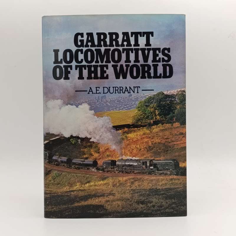 Garrat Locomotives of the World by A.E. Durrant