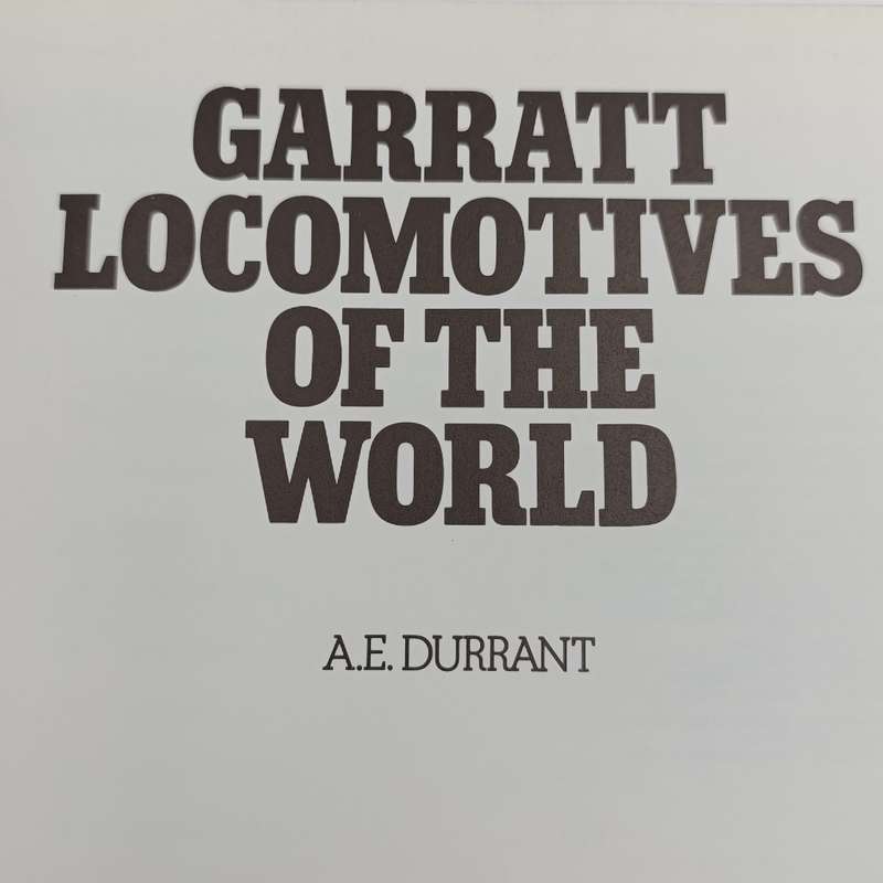 Garrat Locomotives of the World by A.E. Durrant