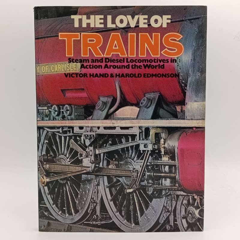 The love of Trains Steam and diesel locomotives in action around the world