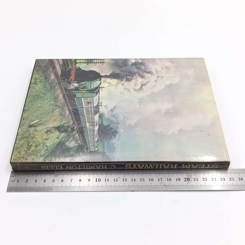 Steam Railways by C. Hamilton Ellis