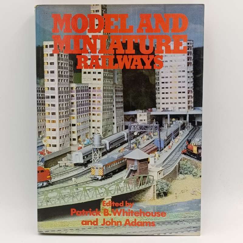 Model And Miniature Railways by Hamlyn-Nel edited by P.B. Whitehouse, John Adams