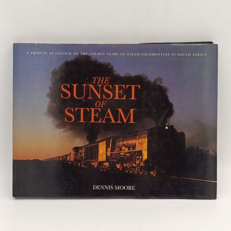 The Sunset of Steam by Dennis Moore