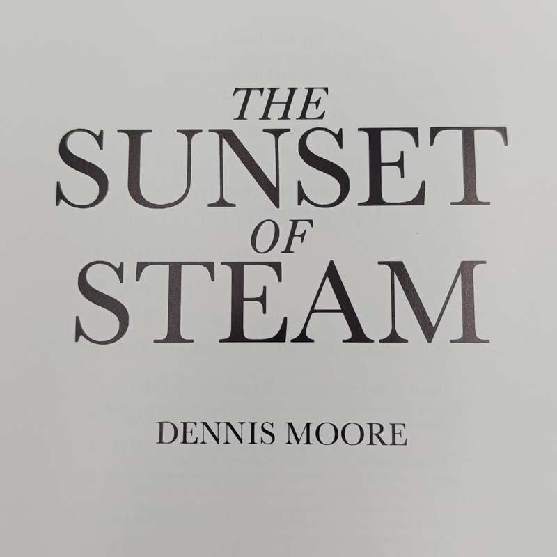 The Sunset of Steam by Dennis Moore