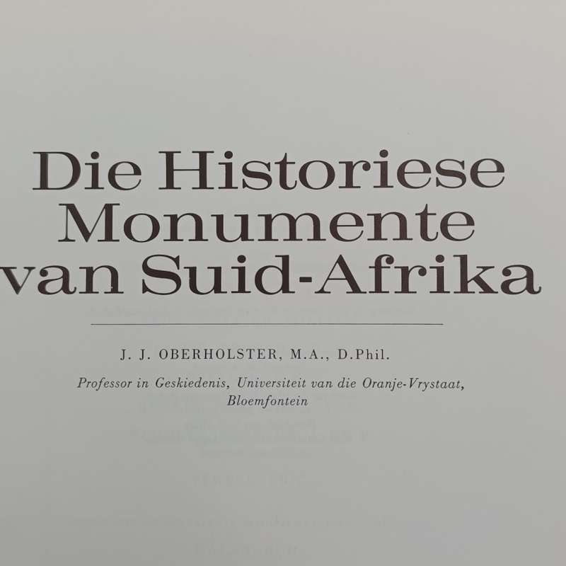 Die Historiese monumente van Suid-Afrika deur J.J Oberholster - geskenk deur Anton Rupert