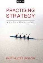 PRACTISING STRATEGY - A SOUTHERN AFRICAN CONTEXT (PAPERBACK