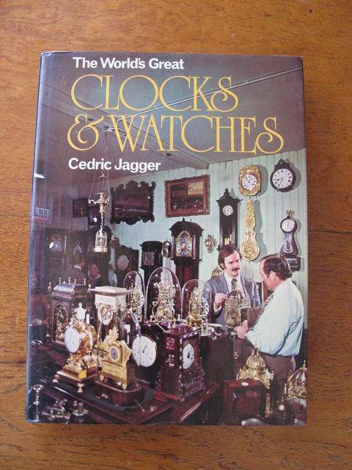 The World's Great CLOCKS & WATCHES, Cedric Jagger, First edition