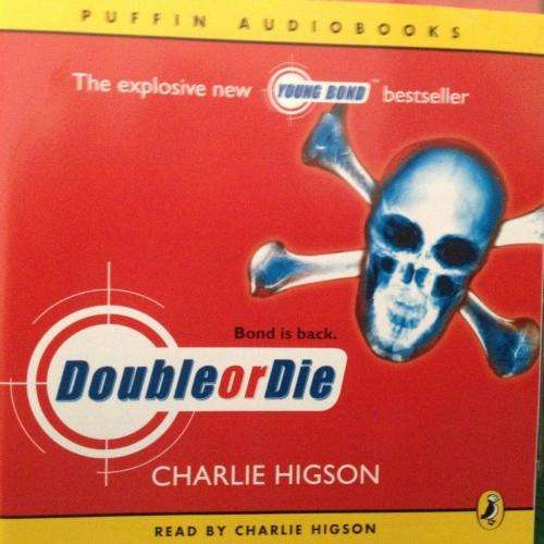 Bond is Back Double or Die - Charlie Higson