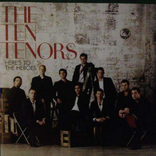 CD - The Ten Tenors - Here`s To The Heroes
