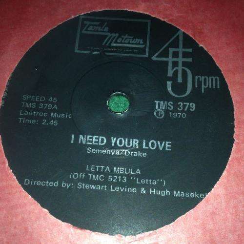 Seven Single - Letta Mbula - I Need Your Love / Mahlalela (Lazy Bones )