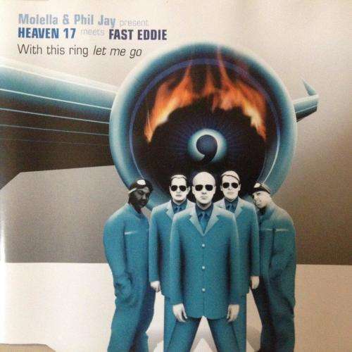 CD - Molella & Phil Jay Presents Heaven 17 - With This Ring Let Me Go (Single)