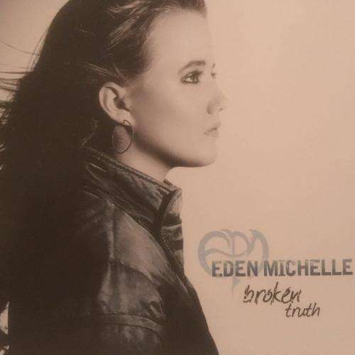 CD - Eden Michelle Broken Truth