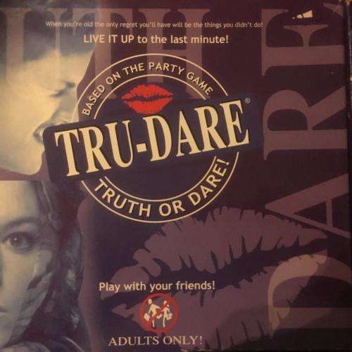TRU-DARE - Based on the Party Game Truth or Dare - Adults Only