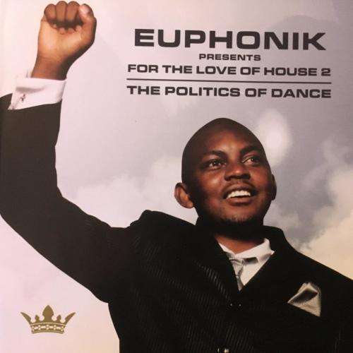 CD - Euphonik - Presents For the Love of House 2 The Politics of Dance (3cd)