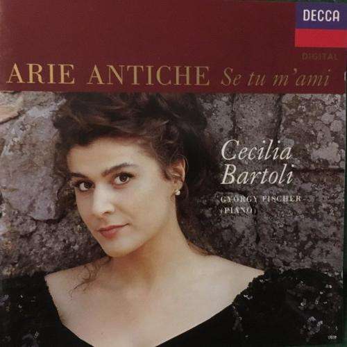 CD - Cecilia Bartoli - Arie Antiche Se Tu m' Ami
