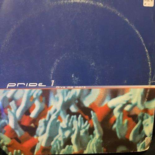 12` Maxi - Pride 1 - Give Me More (12`)