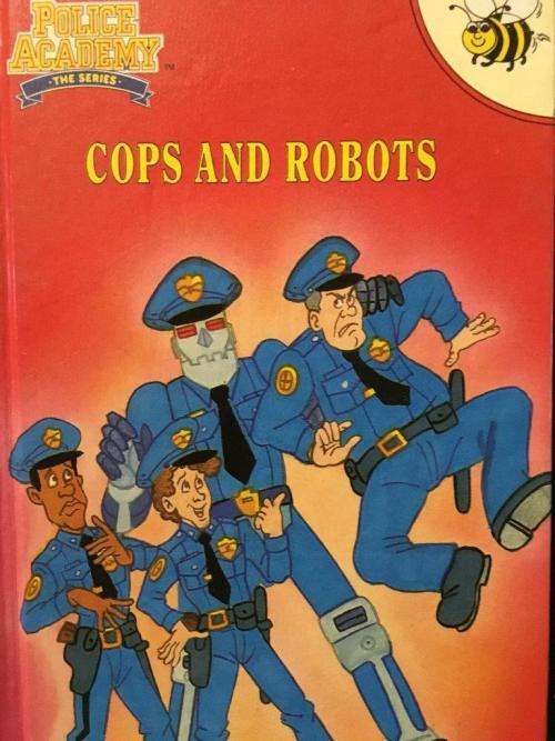Police Academy The Series Cops And Robots - Buzz Books 1991 Hard Cover