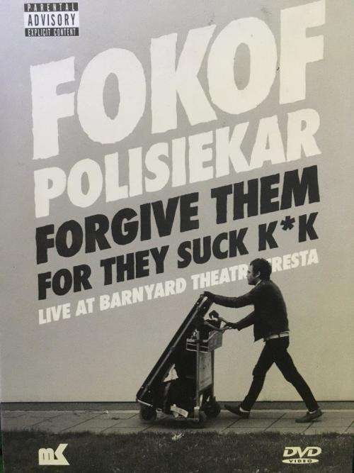 DVD - Fokof Polisiekar - Forgive Them For They Suck K*K Live at the Barnyard Theatre Cresta
