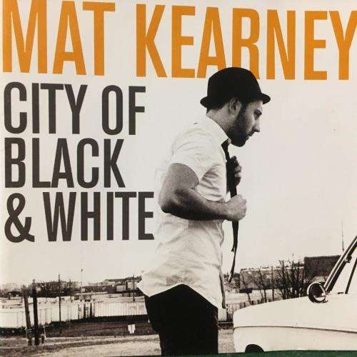 CD - Mat Kearney - City of Black & White
