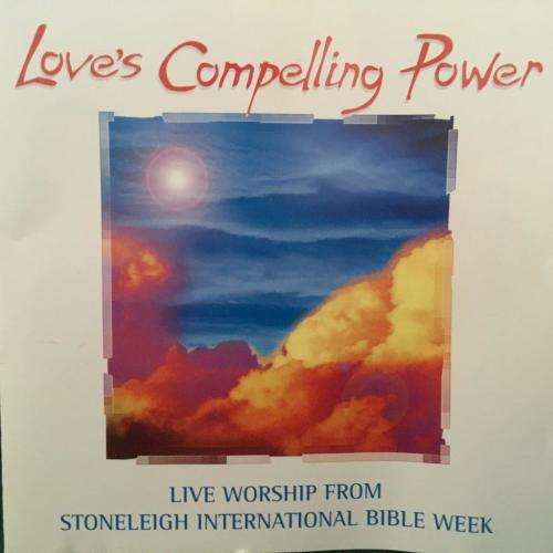 CD - Love's Compelling Power - Live Worship From Stoneleigh International Bible Week