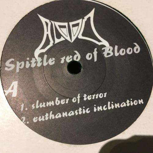 Seven Single - Blood Spittle Red of Blood - 1. Slumber of Terror 2. Euthanastic Inclination / 1