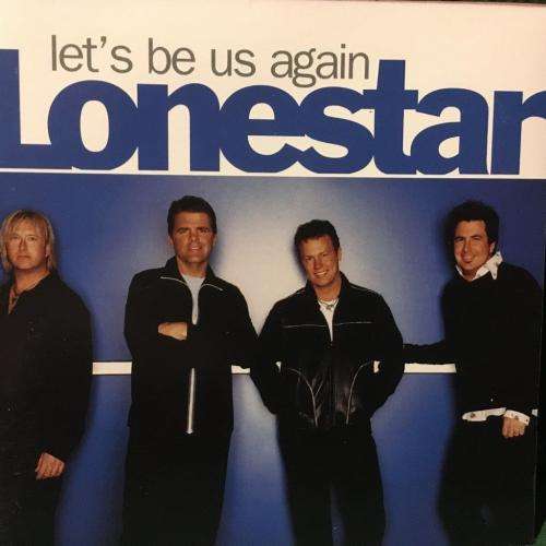 CD - Lonestar - Let`s Be Us Again