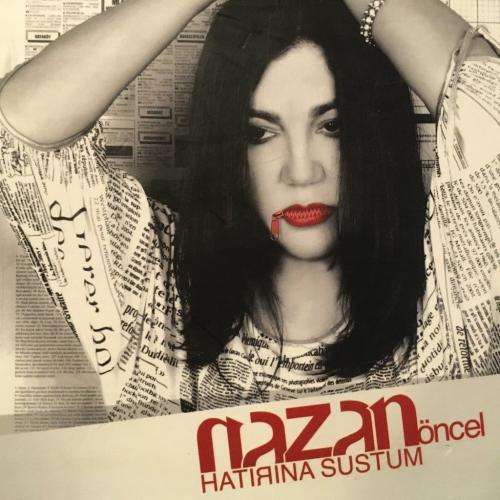 CD - Nazan Oncel - Hatirina Sustum