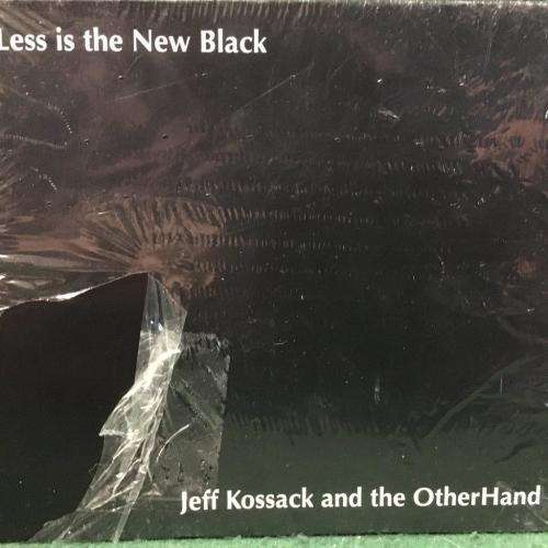 CD - Jeff Kossack and the OtherHand - Less is the New Black (New Sealed)