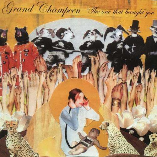 CD - Grand Champeen - The One That Brought You