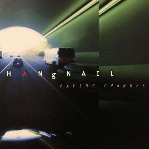 CD - Hangnail - Facing Changes (2cd)