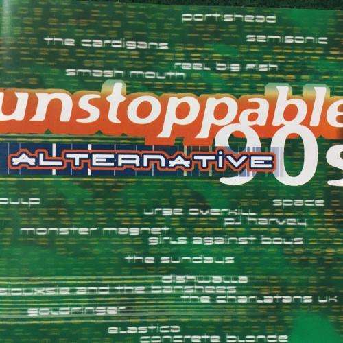 CD - Unstoppable 90`s Alternative