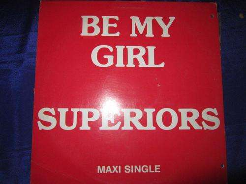 L.P. - Superiors - Be my girl - maxi single
