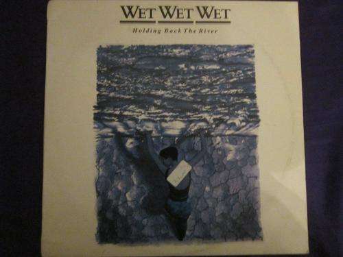 L.P. - Wet Wet Wet - Holding Back The River