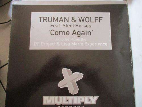 LP - Truman & Wolff Feat Steel Horses `Come Again`  (House Music)