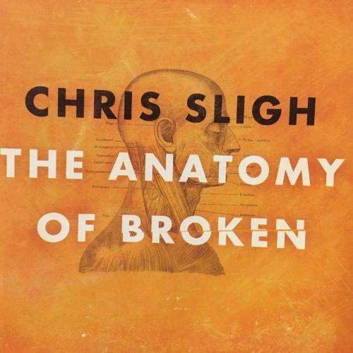 CD - Chris Sligh - The Anatomy Of Broken