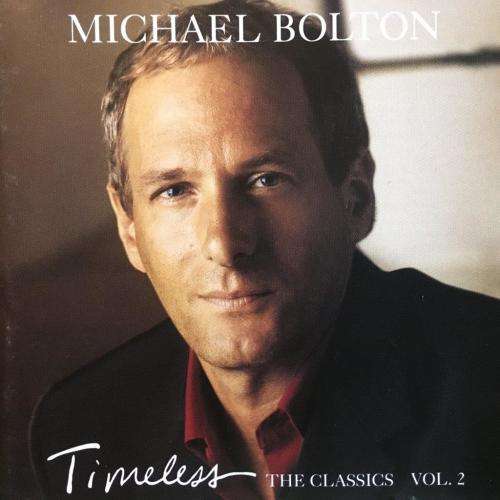 CD - Michael Bolton - Timeless The Classics Vol.2