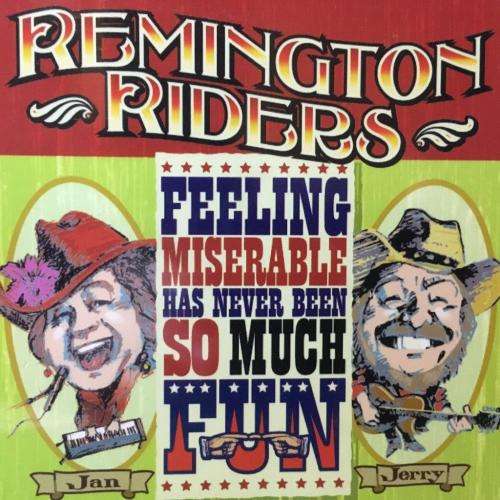 CD - Remington Riders - Feeling Miserable Has Never Been So Much Fun (New Sealed)