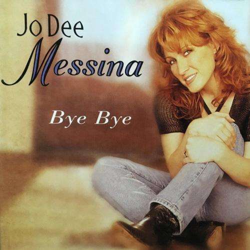 CD - Jo Dee Messina - Bye Bye / I`m Alright