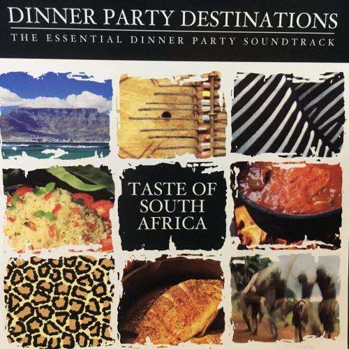 CD - Dinner Party Destinations - The Essential Dinner Party Soundtrack - Taste Of South Africa