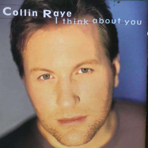 CD - Collin Raye - I Think About You