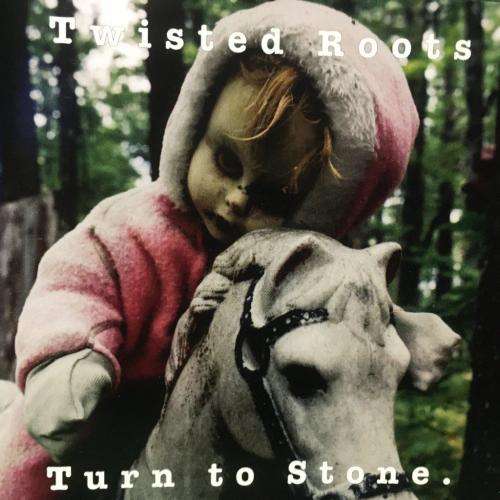 CD - Twisted Roots - Turn To Stone