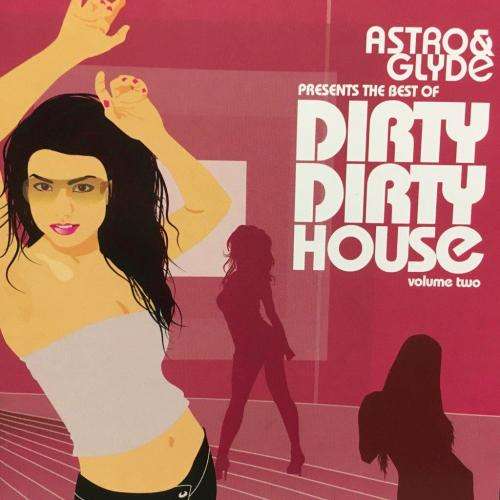 CD - The Best of Dirty Dirty House Volume Two
