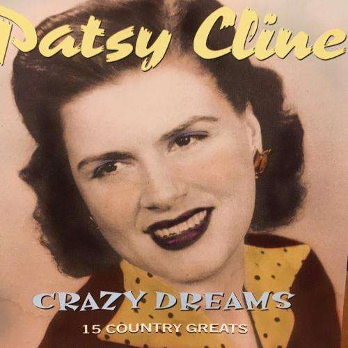 CD - Patsy Cline -  Crazy Dreams 15 Country Greats