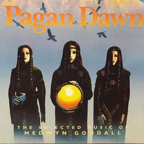 CD - Pagan Dawn - The Selected Music Of Medwyn Goodall